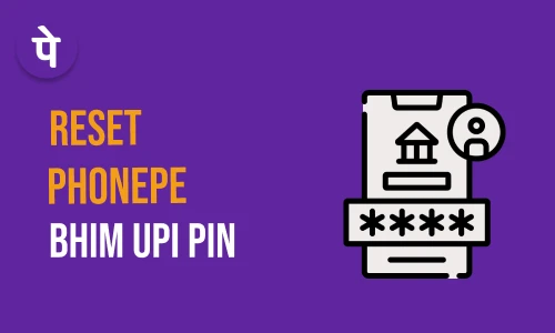 How to Reset Phonepe Bhim UPI Pin